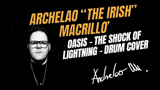 Archelao "The Irish" Macrillo' -OASIS- THE SHOCK OF LIGHTNING Drum Cover #oasis #drumcover #drums