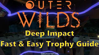 DEEP IMPACT Fast & Easy Achievement / Trophy Guide / Walkthrough | Outer Wilds | No Commentary