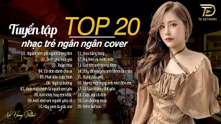 NGƯỜI BÊN GỐI NGƯỜI TRONG TIM,TÌNH YÊU HOA GIÓ - TOP NHẠC BUỒN NGÂN NGÂN COVER TRIỆU VIEW HOT TIKTOK