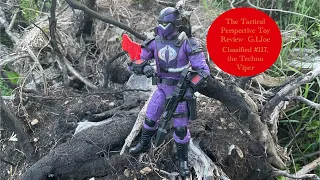 The Tactical Perspective Toy Review- “ #117 The Techno Viper”- G.I.Joe Classified.