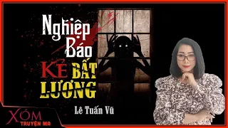 Nghe truyện ma : NGHIỆP BÁO KẺ BẤT LƯƠNG | Vợ Chồng Páo | MC Trần Thy diễn đọc