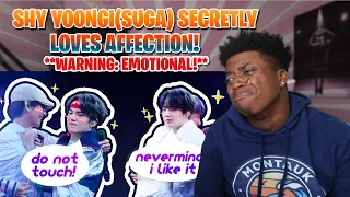 REACTING TO SHY YOONGI(SUGA) SECRETLY LOVES AFFECTION!! **I ALMOST SHED A TEAR FR!**