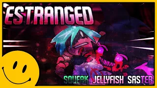 Estranged (Ft. Saster & Jellyfish) | FRIDAY NIGHT FUNKIN' CORRUPTION MOD