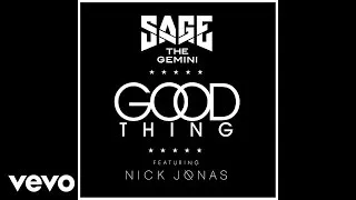 Sage The Gemini - Good Thing ft. Nick Jonas