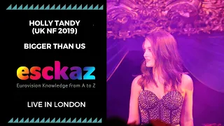 ESCKAZ in London: Holly Tandy (UK NF 2019) - Bigger Than Us (at London Eurovision Party 2019)