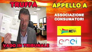 Truffato – Andrò in Tribunale – Da una bolletta ad un Processo Penale - Vi prego di condividere