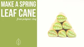 Make a Spring Leaf Cane from Polymer Clay 🍃