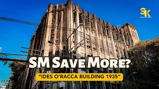 SM SAVE MORE WILL TAKE OVER NA NGA BA? DIVISORIA’S ART DECO IDES O'RACCA BUILDING BUILT IN 1935