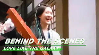 BTS: Zhao Lusi, A Girl Of Unusual Strength! | Love Like The Galaxy | 星汉灿烂 | iQIYI