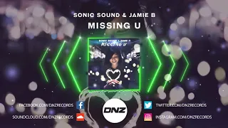 DNZF835 // SONIC SOUND & JAMIE B - MISSING U (Official Video DNZ Records)