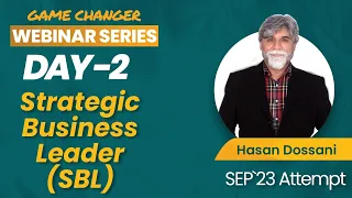 VIFHE | SBL GAME CHANGER WEBINAR | DAY - 2 | HASAN DOSSANI | ACCA SEPTEMBER 2023