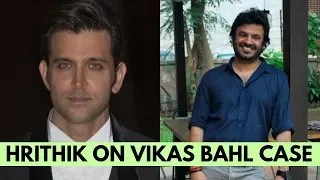 Hrithik Roshan reacts on Vikas Bahl controversy, says all proven offenders must be punished