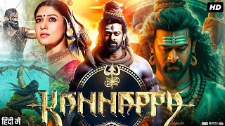 Kannappa New (2024) Released Full Hindi Dubbed Action Movie | Prabhas,Nayanthara New Movie 2024