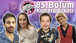 ÇGH 85.Bölüm Kamera Arkası