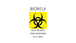 Vaba Akadeemia loeng 3.11.2023 Niilo Kaldalu: "Bioloogiline relv"