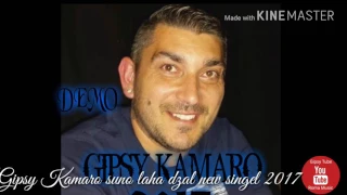 Gipsy Kamaro suno laha dzal new singel 2017