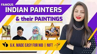 GK for NIFT/NID Entrance Exam 2023 |INDIAN PAINTERS and their PAINTINGS| How to prepare for NID NIFT