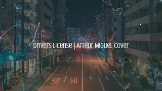 Drivers License | Arthur Miguel Cover Lyrics