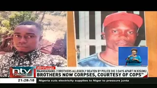 Maandamano: 2 brothers allegedly beaten by police die 3 days apart in Kisumu