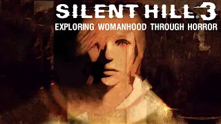 Silent Hill 3: Exploring Womanhood through Horror