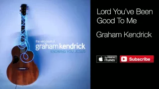 Graham Kendrick & Martin Smith - Lord You've Been Good To Me (with lyrics)