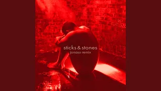 Sticks & Stones (Jonasu Remix)