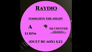 RAYDIO - TONIGHTS THE NIGHT (DUET RE-MIX)