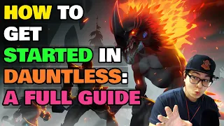 Dauntless The Ultimate Beginner Guide - How to Get Started For Newbies