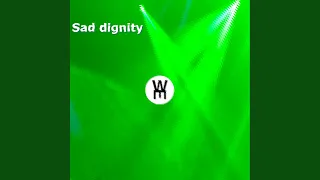 Sad dignity