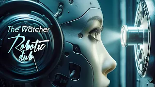 Robotic Dub - The Watcher (Official Music Video) #melodic #progressive #minimal #hypnotic #techno