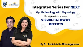 Visual Pathway Defect | Integrated Series For NEXT | Ophthalmology with Physiology