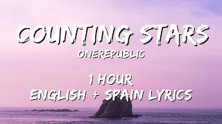 OneRepublic - Counting Stars 1 hour / English lyrics + Spain lyrics