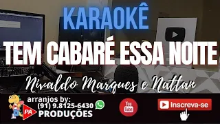 Karaokê Grátis - Tem Cabaré Essa Noite - Nivaldo Marques e Nattan (Com Letra)