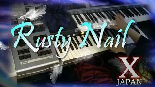 Rusty Nail / X japan  エレクトーン演奏