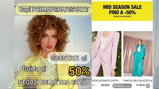 Guida ai NEGOZI della tua città che offrono SALDI sino al 50% sui CAPI PRIMAVERA/ESTATE