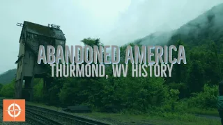 Thurmond, West Virginia History | Abandoned America