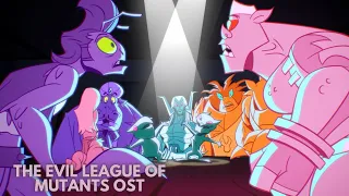 The Evil League of Mutants Ost