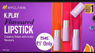 💥 myglamm k-play flavoured lipstick for just Rs.1 🥳🥳 #myglamm #lootoffer #today 💥🏃