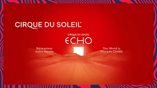 ECHO | Cirque du Soleil