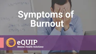 eQUIP Personal Care: Symptoms of Burnout