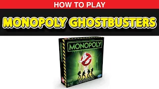 How to Play Monopoly Ghostbusters