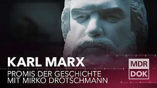 Karl Marx | Promis der Geschichte erklärt von Mirko Drotschmann | MDR DOK