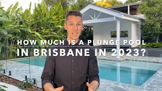 How much does a plunge pool cost in Brisbane in 2023?