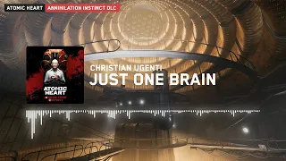 Atomic Heart Annihilation Instinct: Christian Ugenti - Just one brain