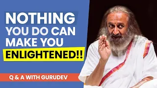 No Spiritual Practice Can Make You Enlightened! | Live Q&A with Gurudev