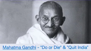 "Mahatma Gandhi's Historic 'Quit India' Speeches: Inspiring Freedom and Unity"