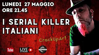 I SERIAL KILLER ITALIANI con TEO