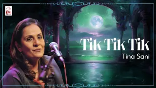 Tik Tik Tik | Tina Sani | @EMIPakistanOfficial