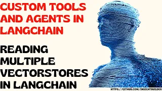 Two ways of Reading Multiple VectorStores  in Langchain: Custom Tools & Agents in Langchain