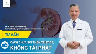 Cách chữa sỏi thận triệt để, không tái phát